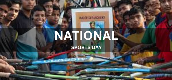 NATIONAL SPORTS DAY  [राष्ट्रीय खेल दिवस]